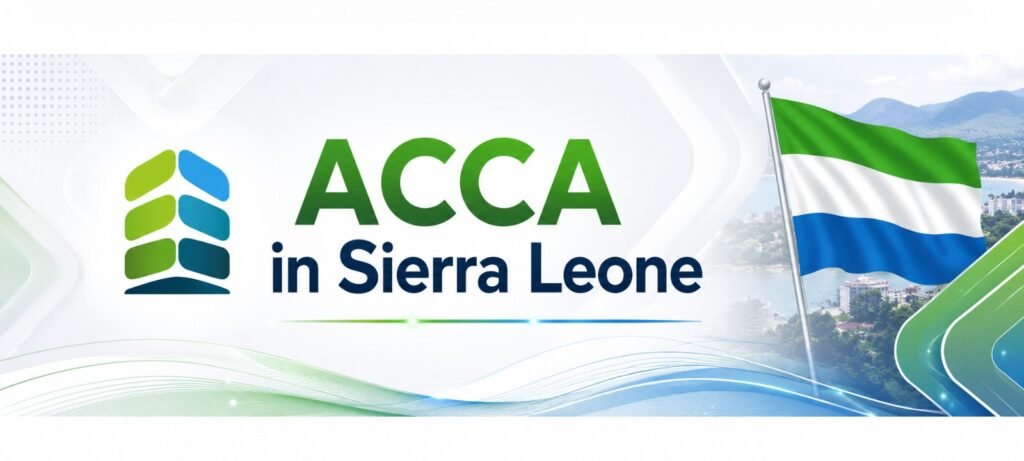 ACCA in Sierra Leone: Everything Students Need to Know | Abeel School Of Accountancy ACCA in Sierra Leone
